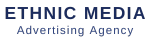 Ethnic Media Advertising Agency